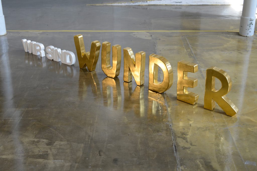 Wir sind gegen gute Wunder nie